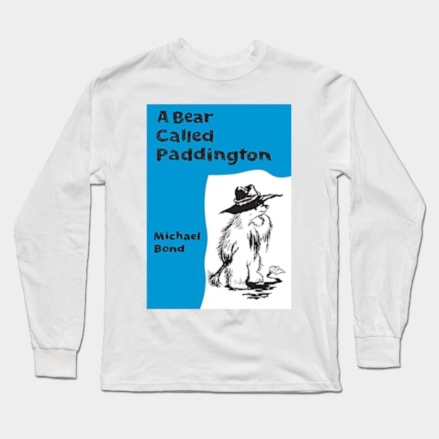 A Bear Called Paddington Book Cover Long Sleeve T-Shirt by booksnbobs